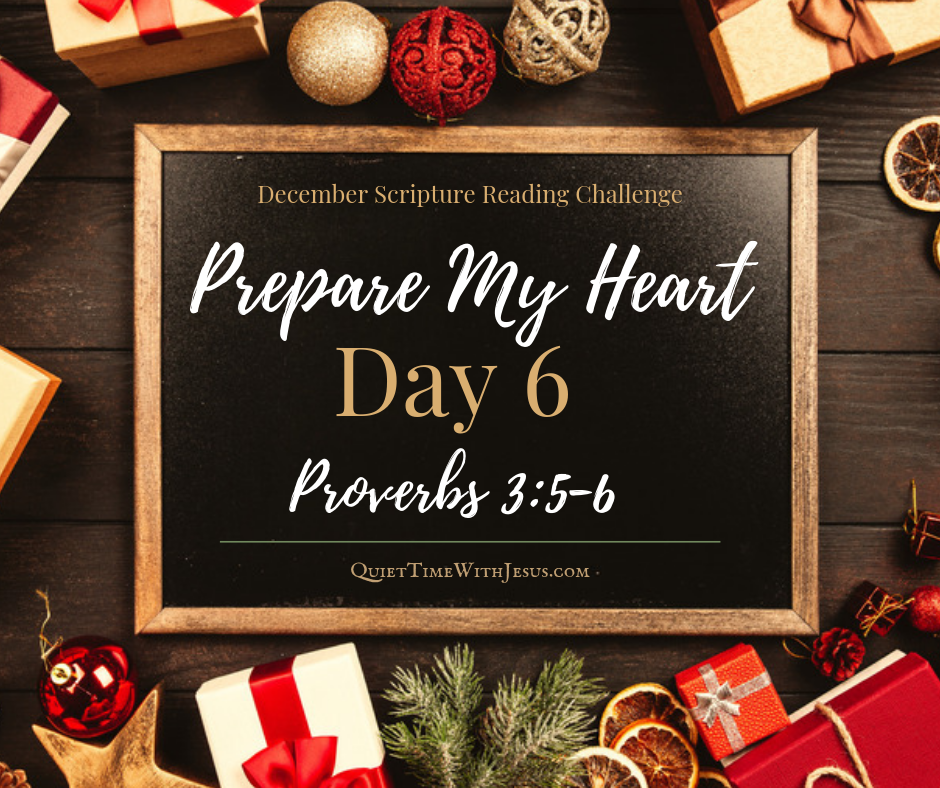 Prepare Your Heart – Day 6: Trust God Wholeheartedly